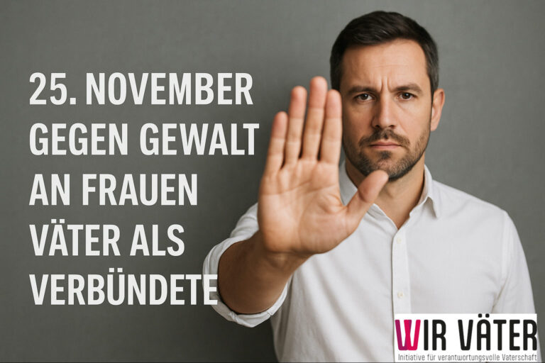 25. November: Gegen Gewalt an Frauen – mit Vätern als Verbündeten