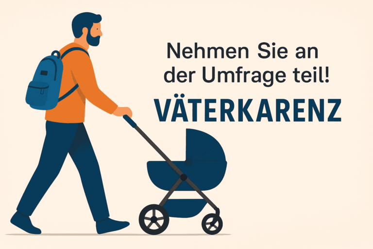 Mehr Väter in Karenz – Ihre Erfahrung zählt